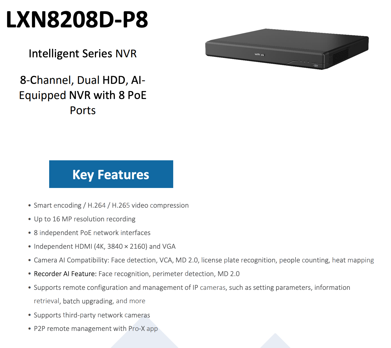 LTS Pro-X LXN8208D-P8 Pro-X 8CH IP Up to 16MP Human and Vehicle Detection 8 PoE NDAA NVR